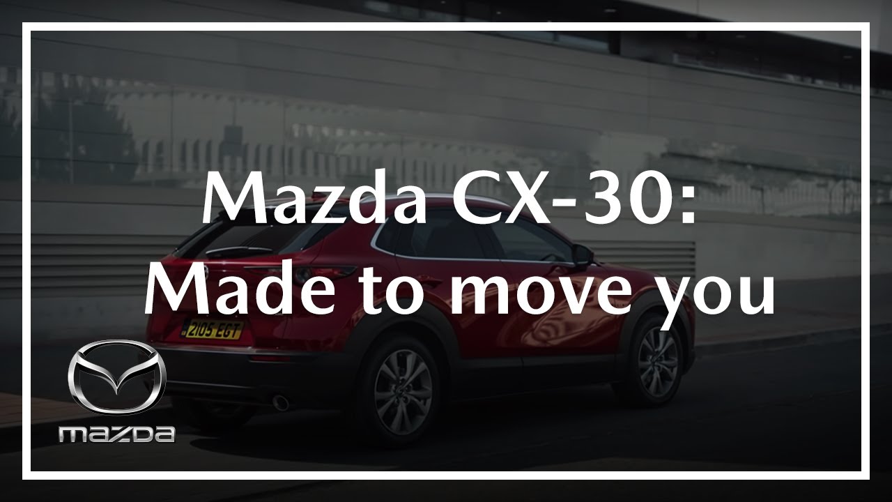 Mazda CX-30 'Made to Move You' TV Advert