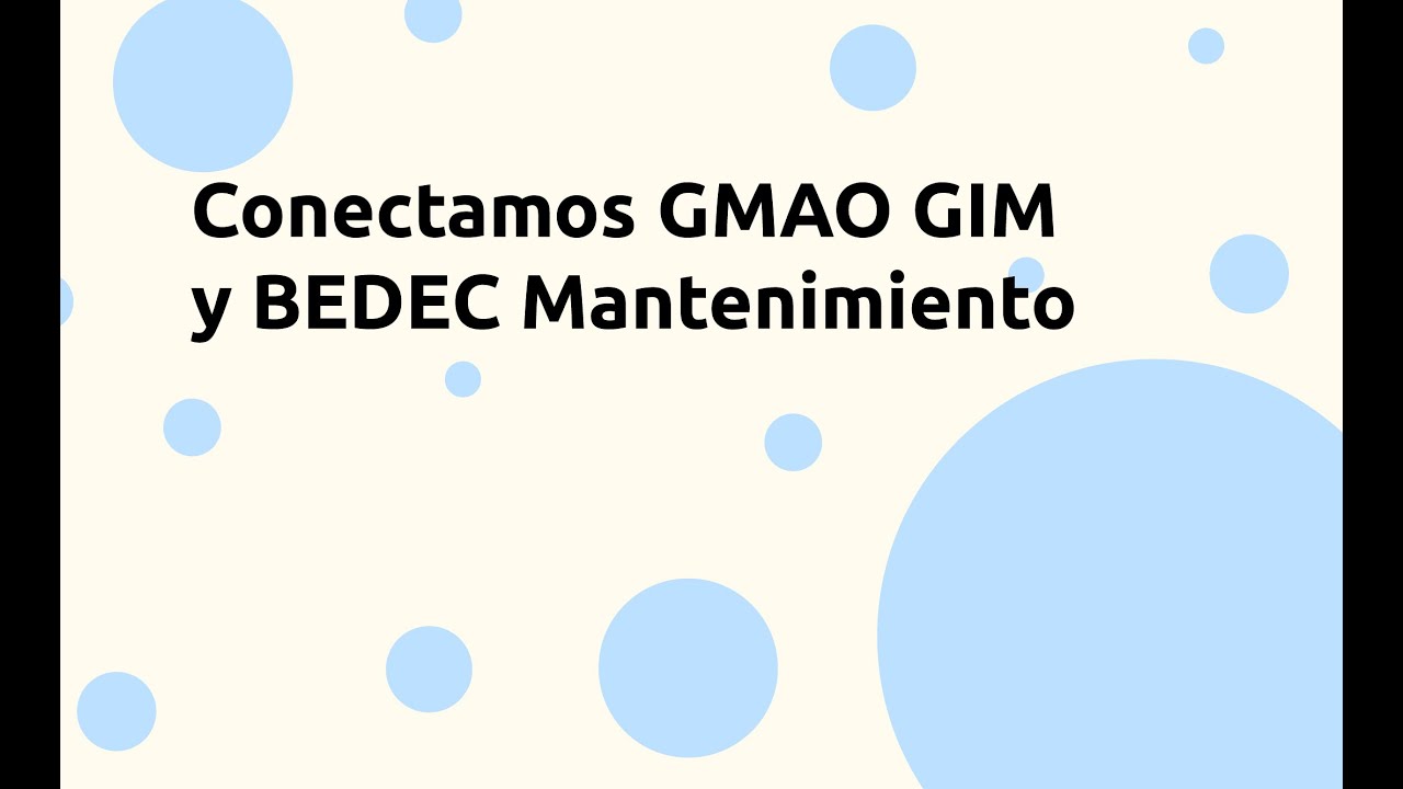 Webinar: Conectamos el GMAO GIM de tcman y la base de datos BEDEC Mantenimiento 22/10/2020