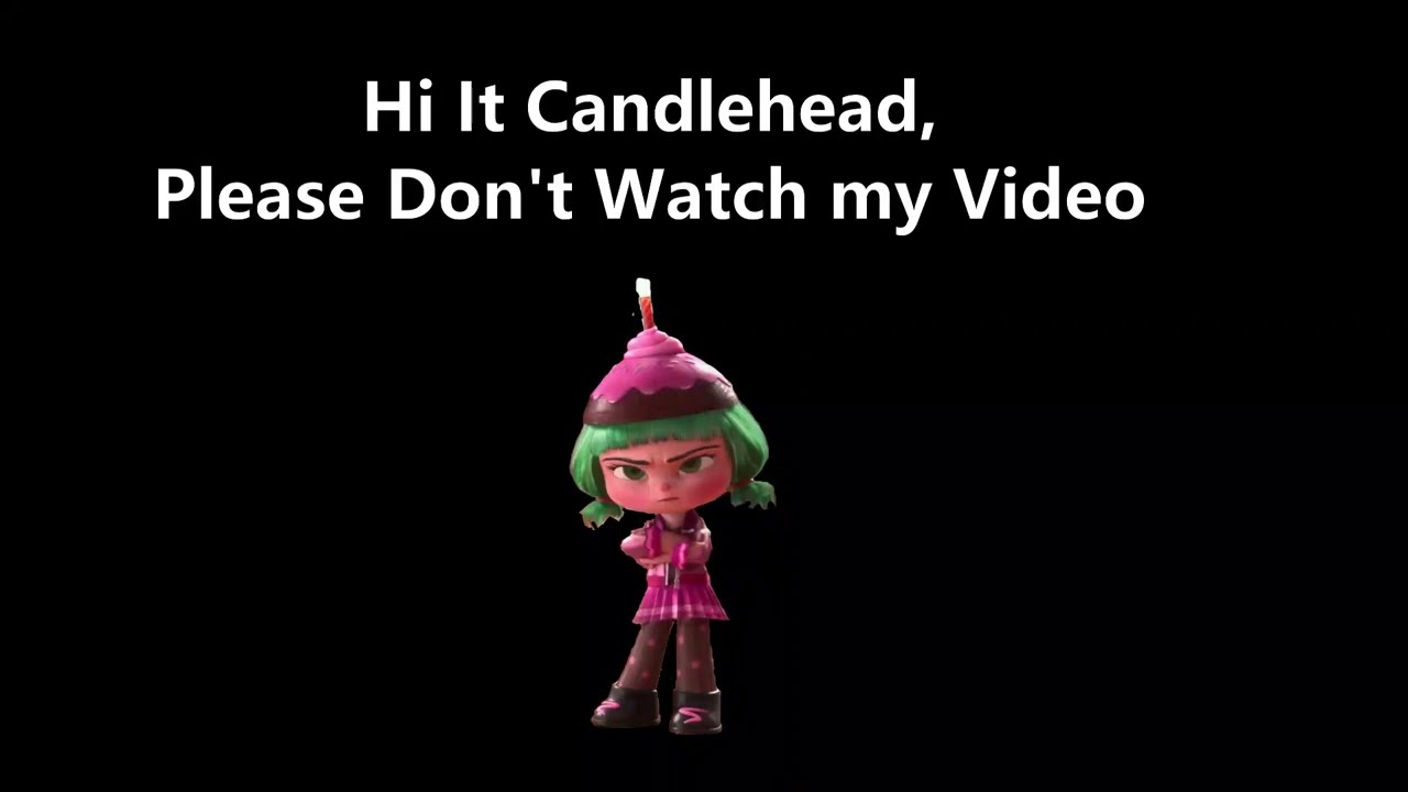 Candlehead's Warning Video!