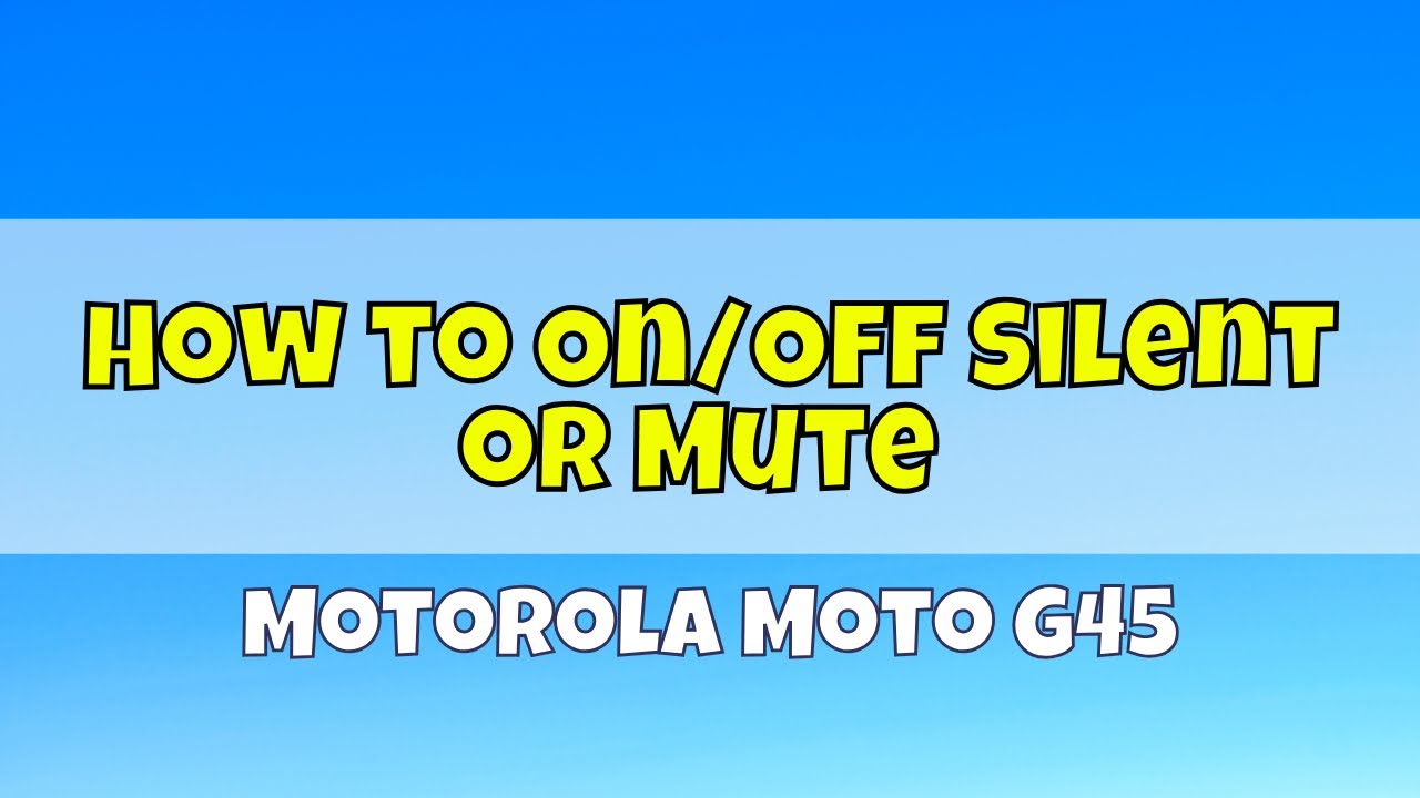 How to On/Off Silent or Mute Motorola Moto G45