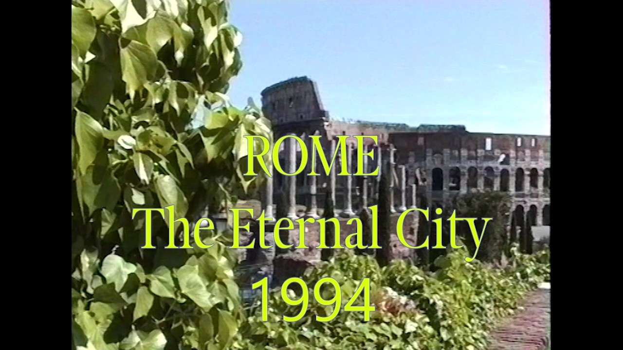 Rome   The Eternal City 1994
