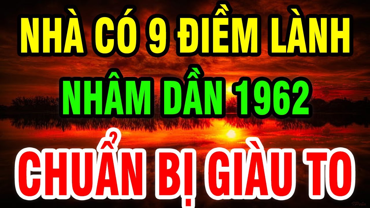 Trời Cao Chỉ Rõ! 9 Dấu hiệu Ngôi Nhà Tuổi Nhâm Dần 1962 có Thần Phật Ngự Trị – Càng ở càng Phát Lộc!