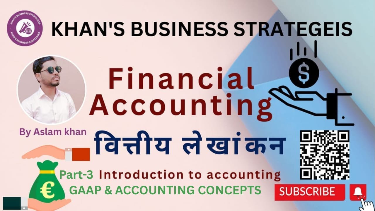Financial Accounting part- 3 GAAP, Accounting Concept In Hindi By Aslam khan 