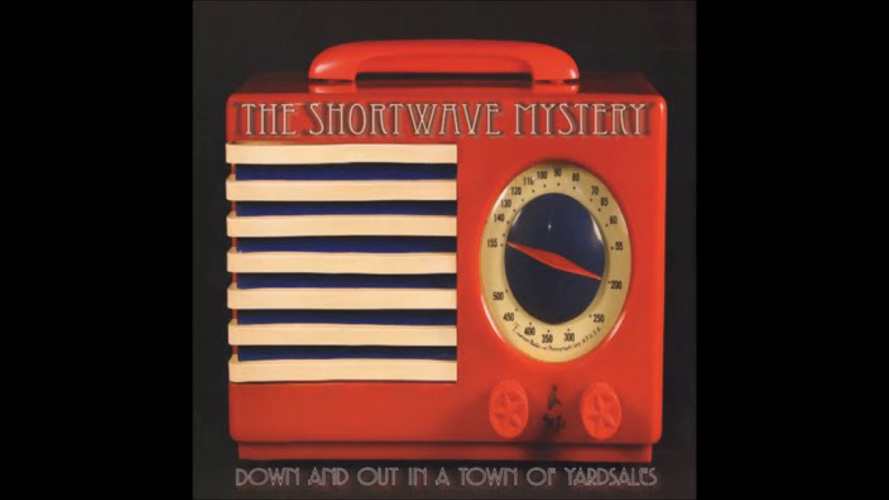 The Shortwave Mystery - Down And Out In A Town Of Yardsales (1984)
