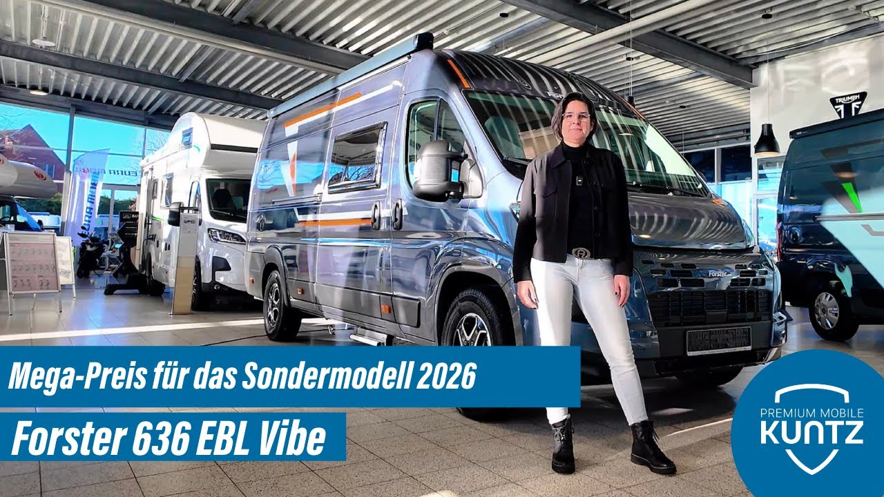 Wow-Preis! Der neue 2026er Forster Van 636EB Sondermodell VIBE
