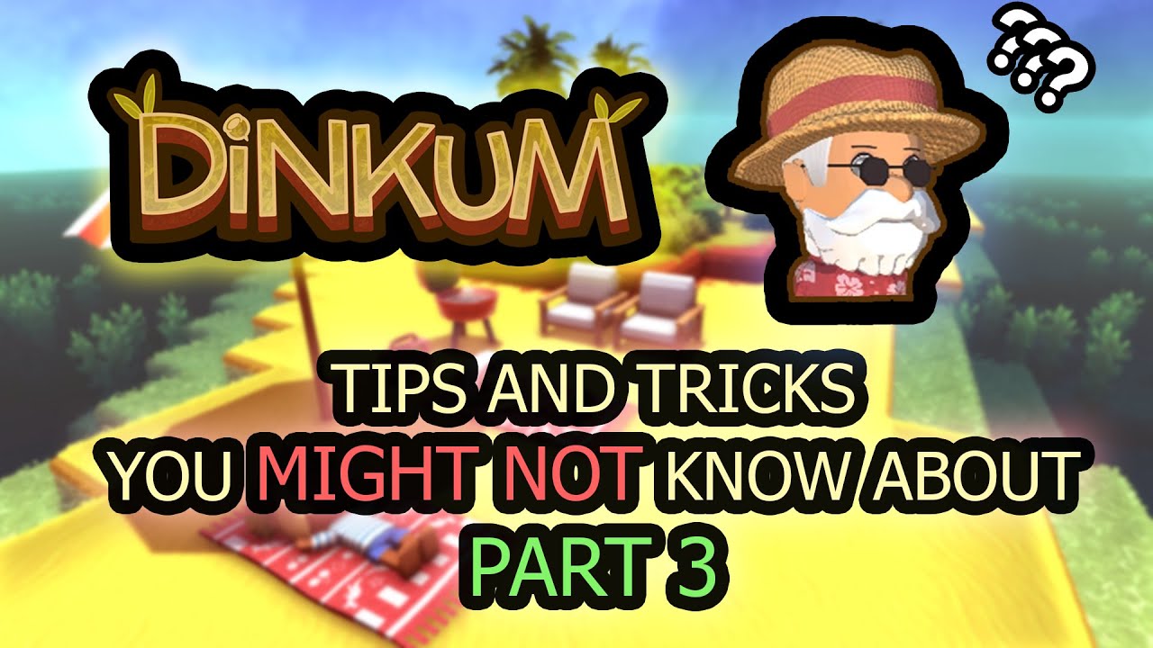 Tips and Tricks you MIGHT NOT know about in DINKUM (Part 3)