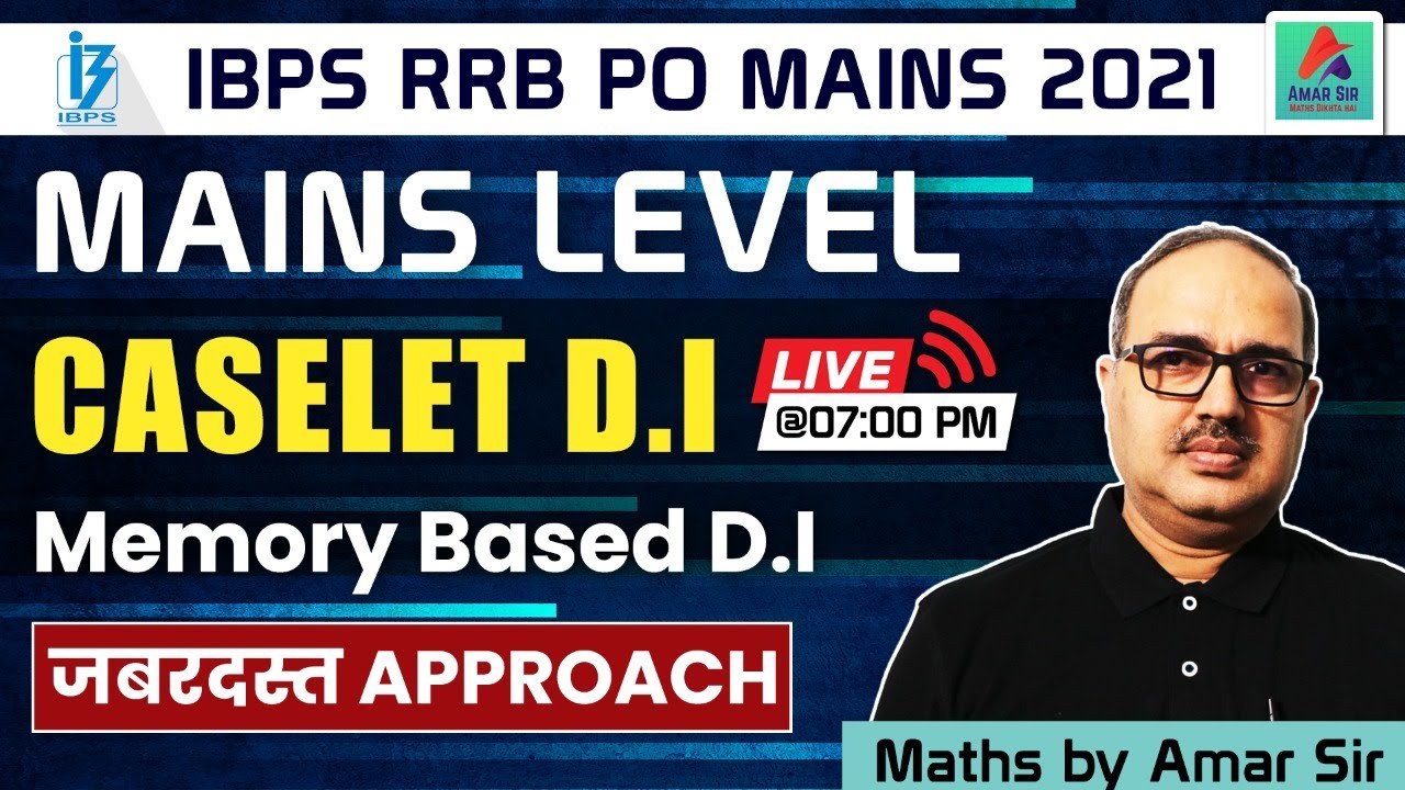 IBPS RRB PO MAINS 2021 | Maths Preparation | CASELET D.I | MEMORY BASED D.I | Maths By Amar Sir