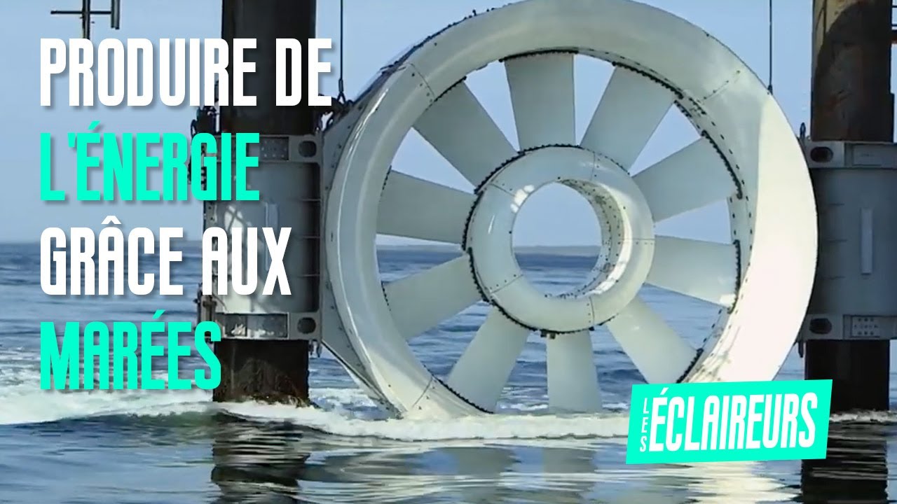 Produire de l'énergie grâce aux marées - Les éclaireurs #17