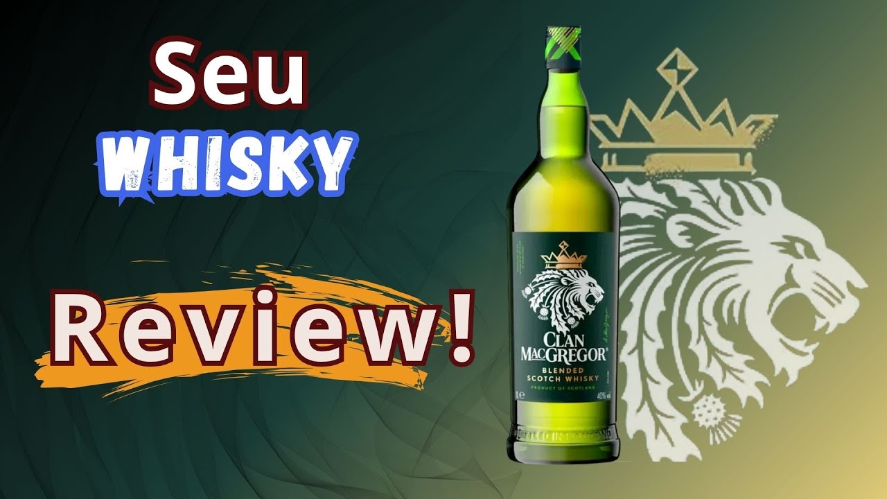 Mais um blended scotch da empresa Grants? Clan MacGregor Review!