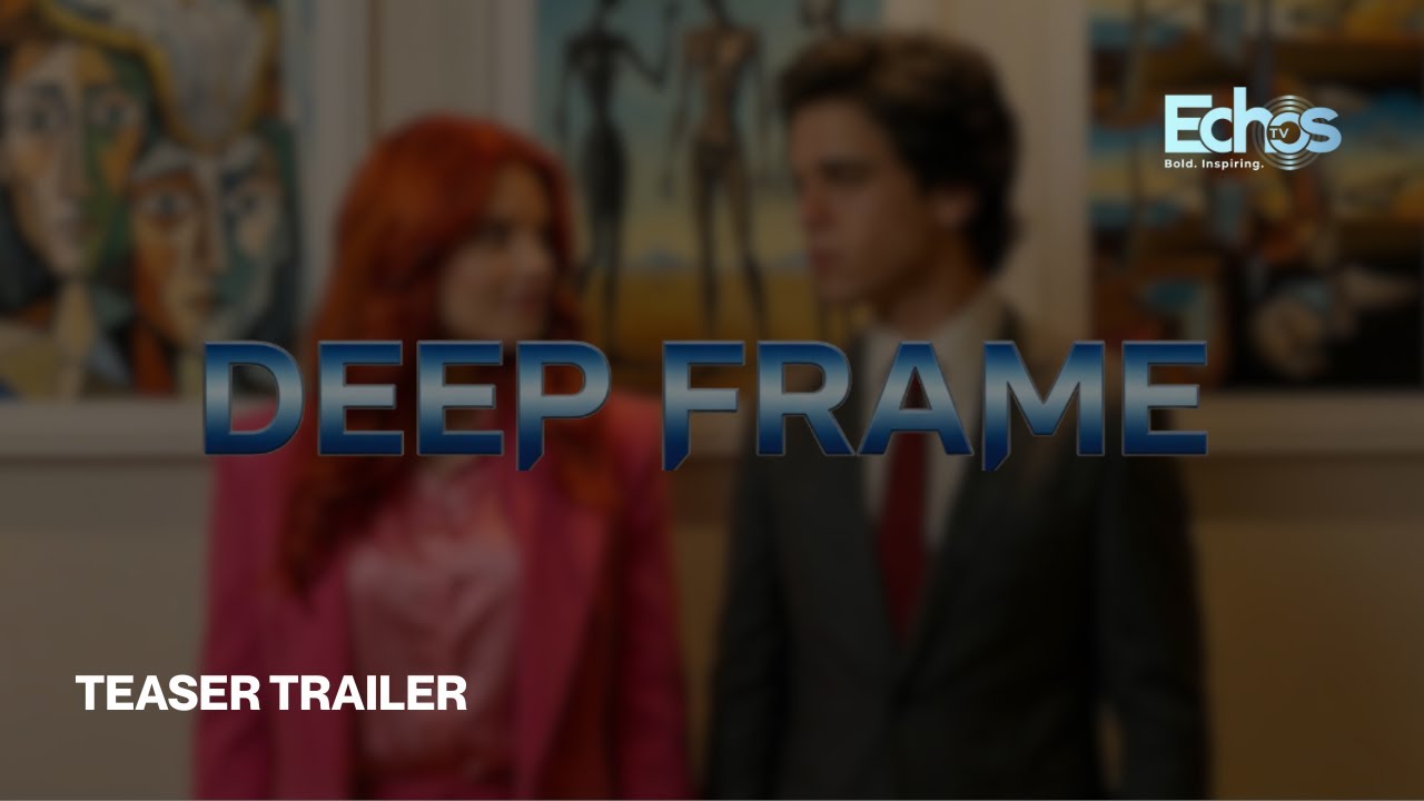 Deep Frame | Teaser Trailer | Echos TV
