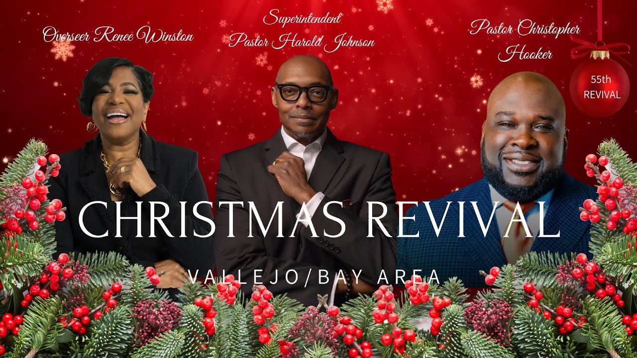 55th Annual Vallejo Bay Area Christmas Revival Night 1 | Speaker: Overseer Renee Winston