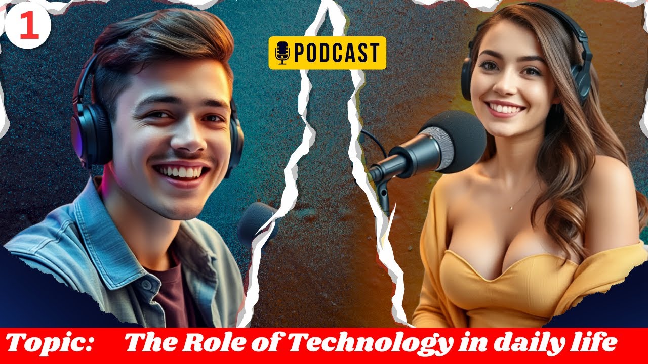 The Role Of Technology In Daily Life | English Podcast For Beginners