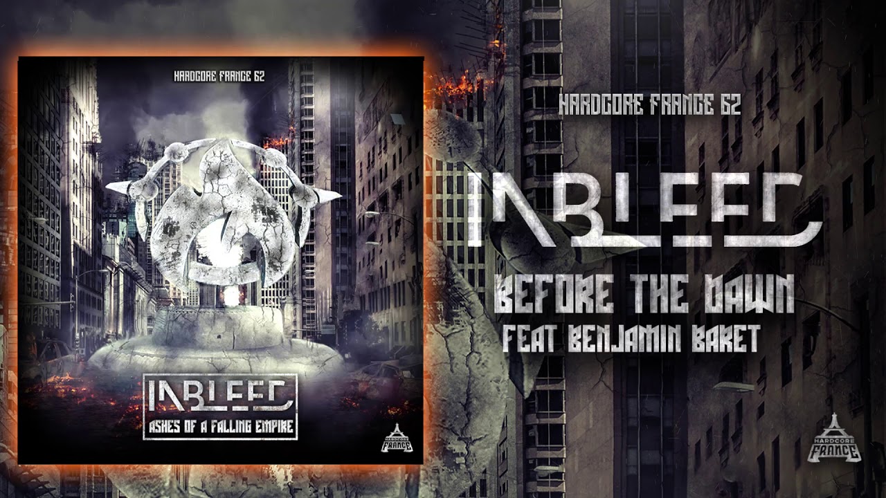 08 -Inbleed feat Benjamin Baret - Before The Dawn (Ashes of a Falling Empire Album) - Official Vid&eacute;o
