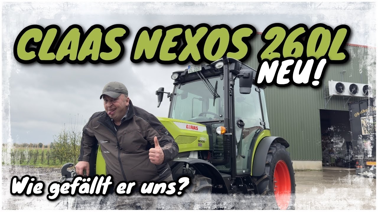 Obsthof Raddatz - CLAAS NEXOS 260L | Neues Modell | Wie gefällt er uns? | Kein Vergleich zum Alten
