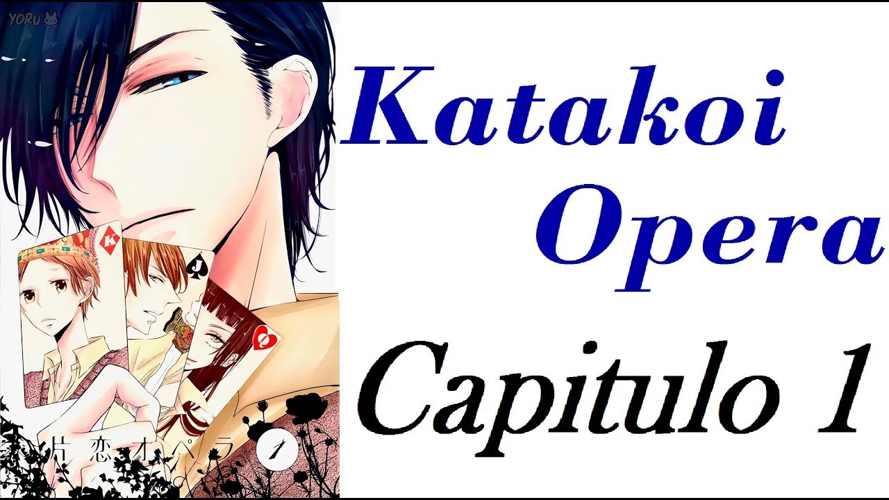 Katakoi Opera capitulo 1