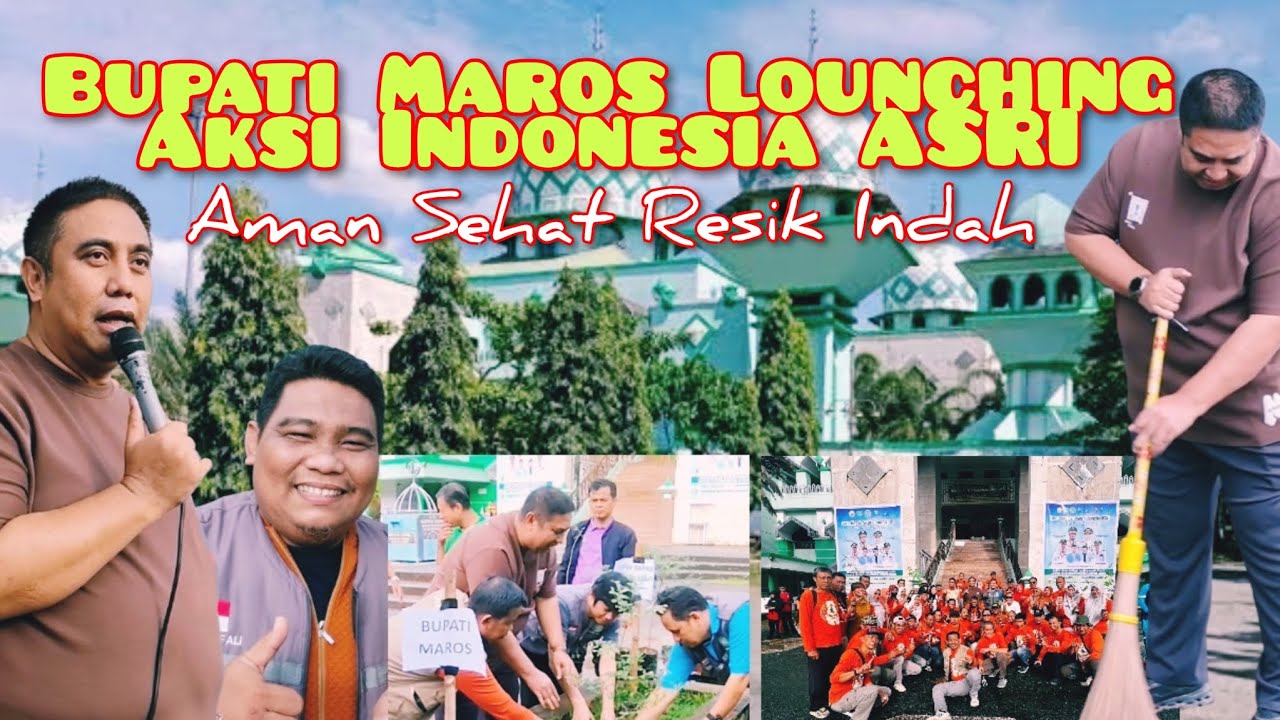 Aksi Indonesia ASRI | Bupati Maros Bpk HR. Chaedir Syam Lounching Program Aksi Indonesia ASRI 🇮🇩