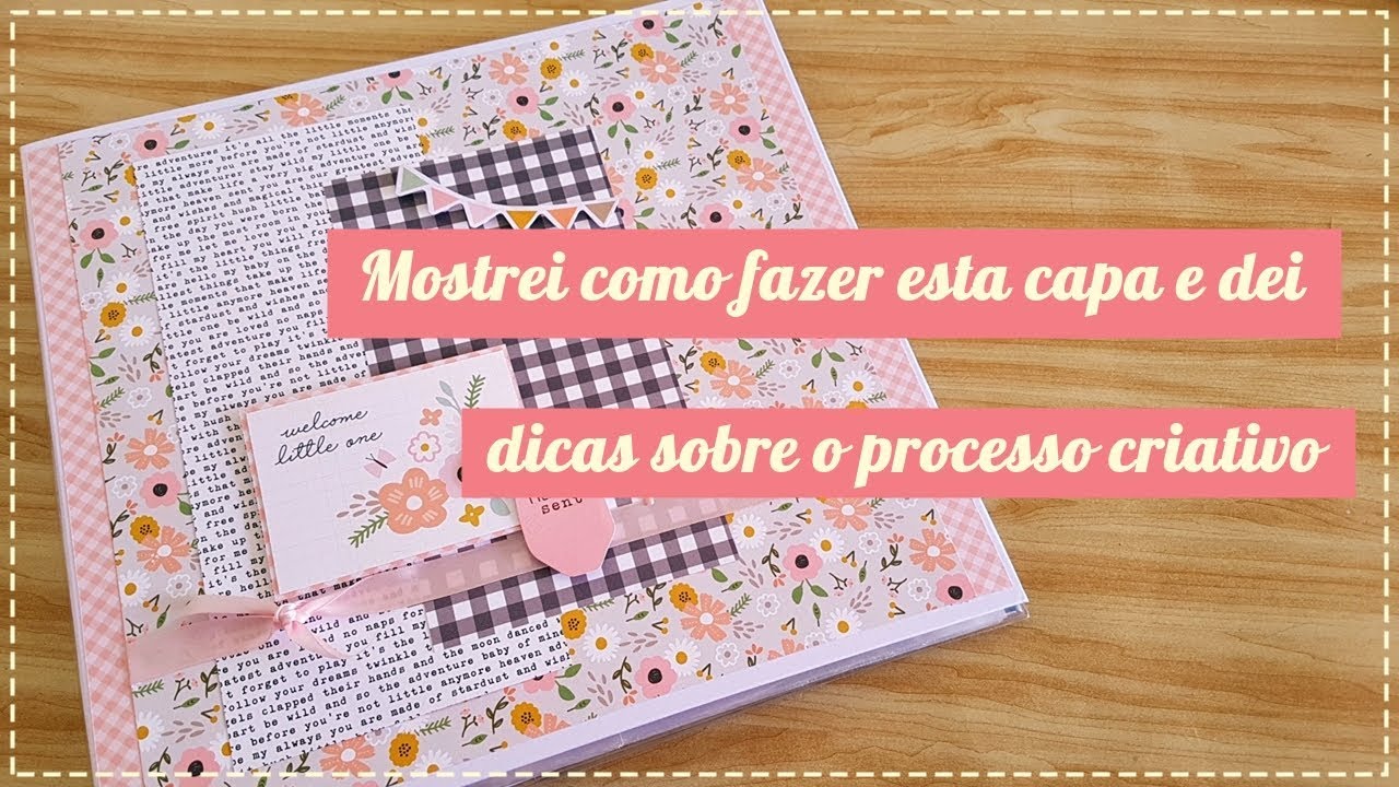 DIY SCRAPBOOKING - Capa para Álbum Inspirada em um Cartão