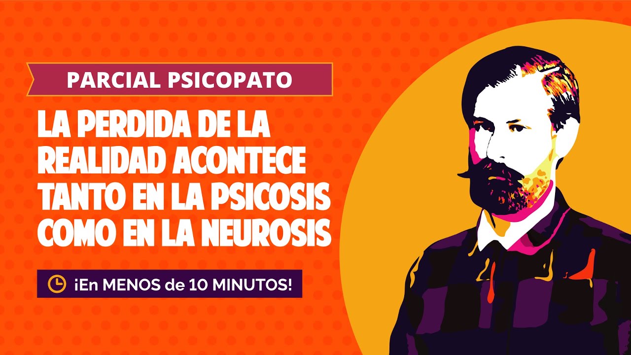 La pérdida de la realidad acontece tanto en la Psicosis como en la Neurosis