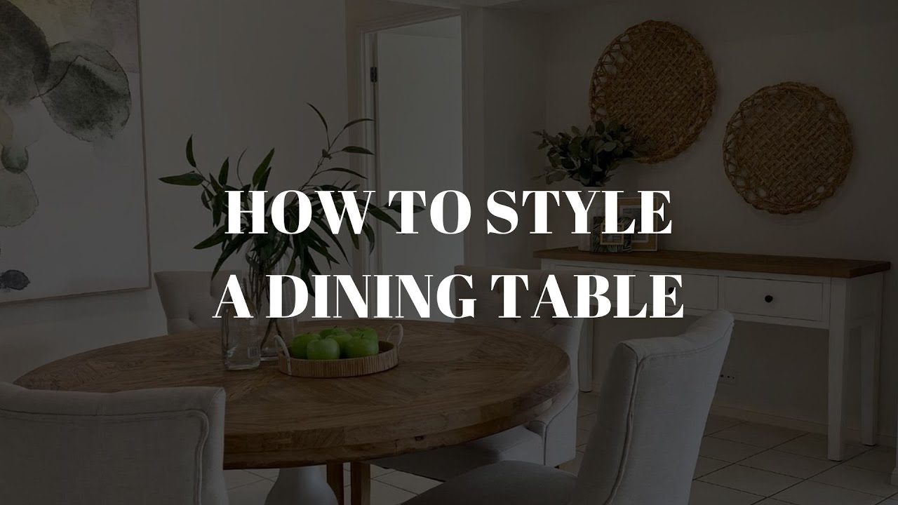 How To Style a Dining Table