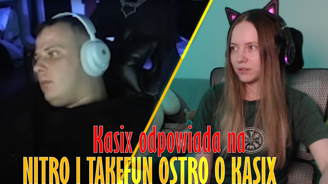 Kasix odpowiada na NITRO I TAKEFUN OSTRO O KASIX