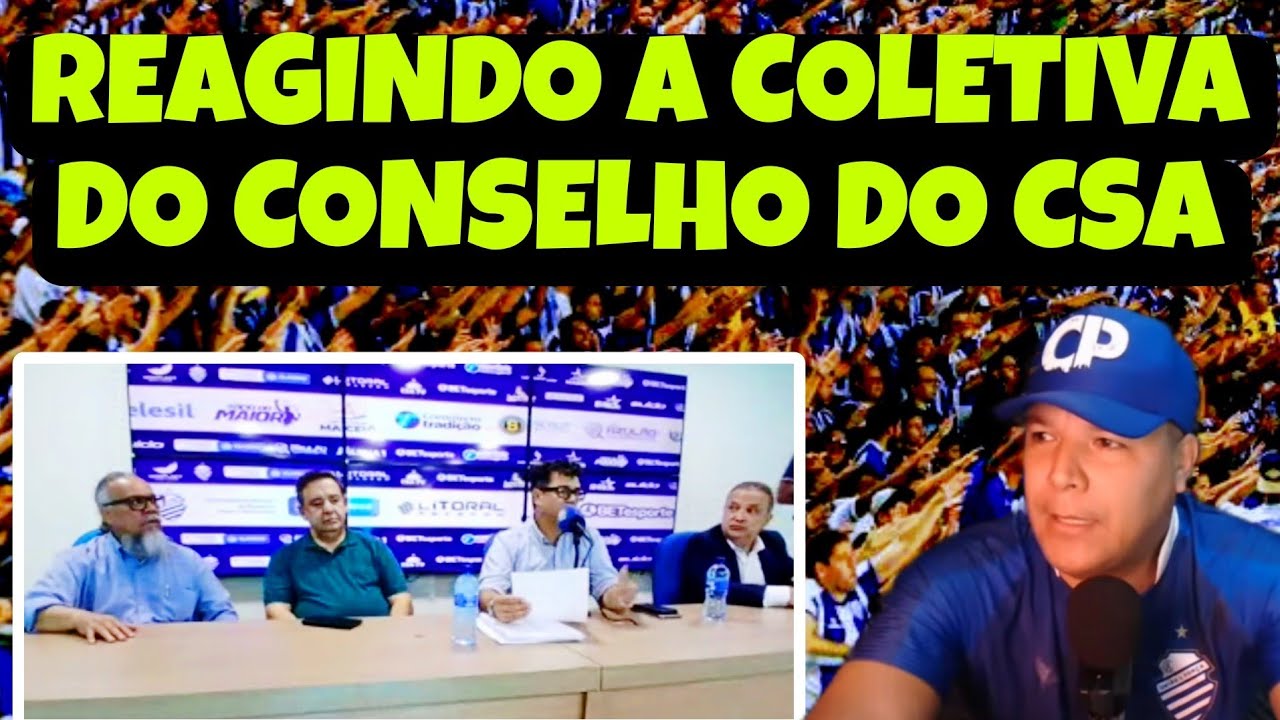 REAGINDO A COLETIVA DO CONSELHO DELIBERATIVO DO CSA