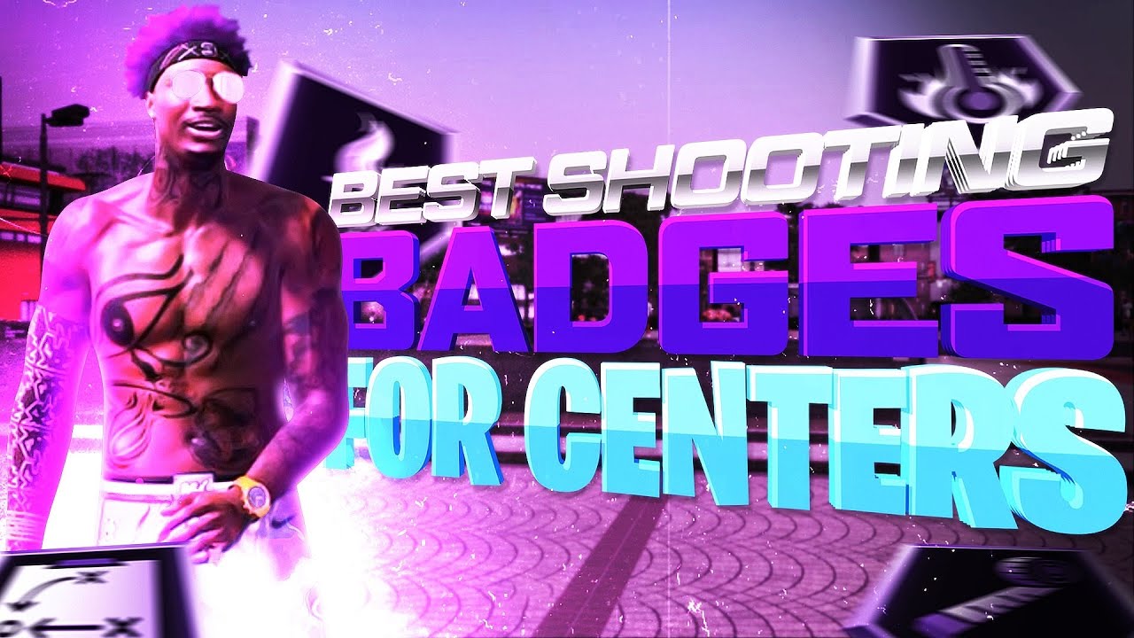 Best Shooting Badges for Centers in NBA 2K20 - DON'T MESS THIS UP!