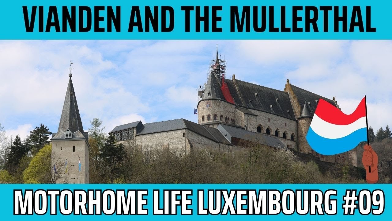 Ep09: Touring and hiking in the Mullerthal region of Luxembourg in a motorhome.