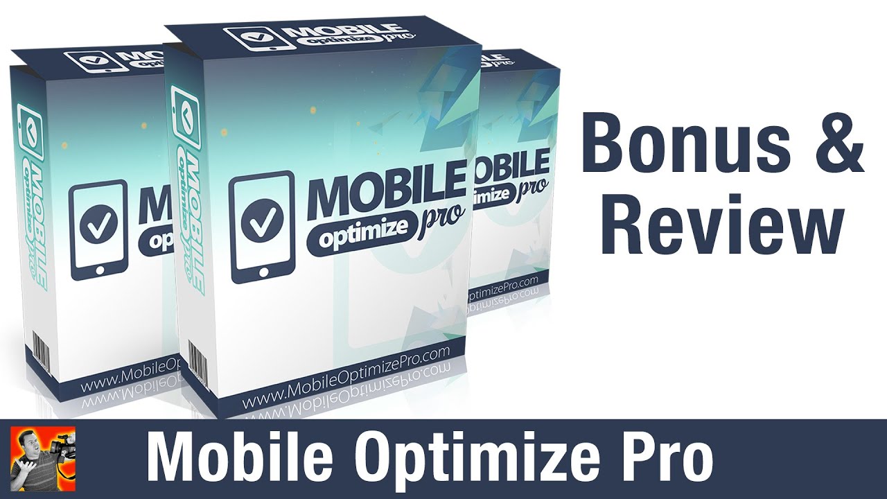 Mobile Optimize Pro Bonus & Review - A Review & Bonus For Mobile Optimize Pro