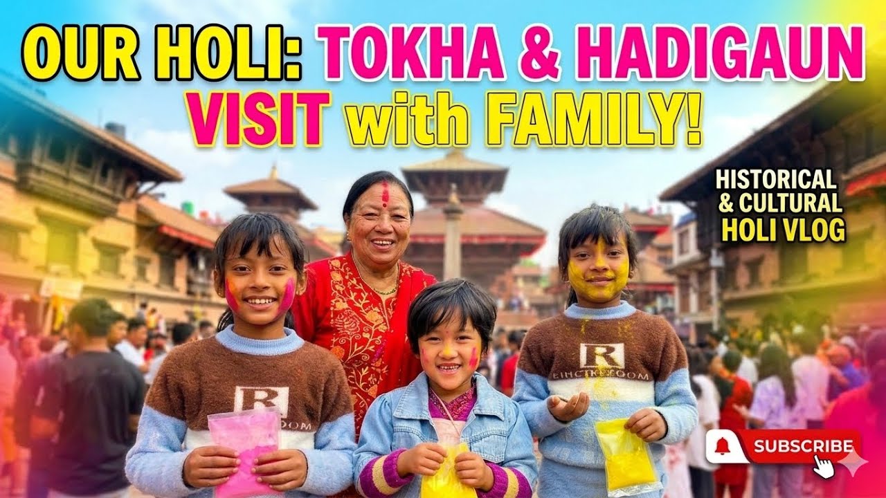 Celebrating Fagu Purnima in Tokha & Hadigaun with Family | होलीको रमाइलो सम्झना