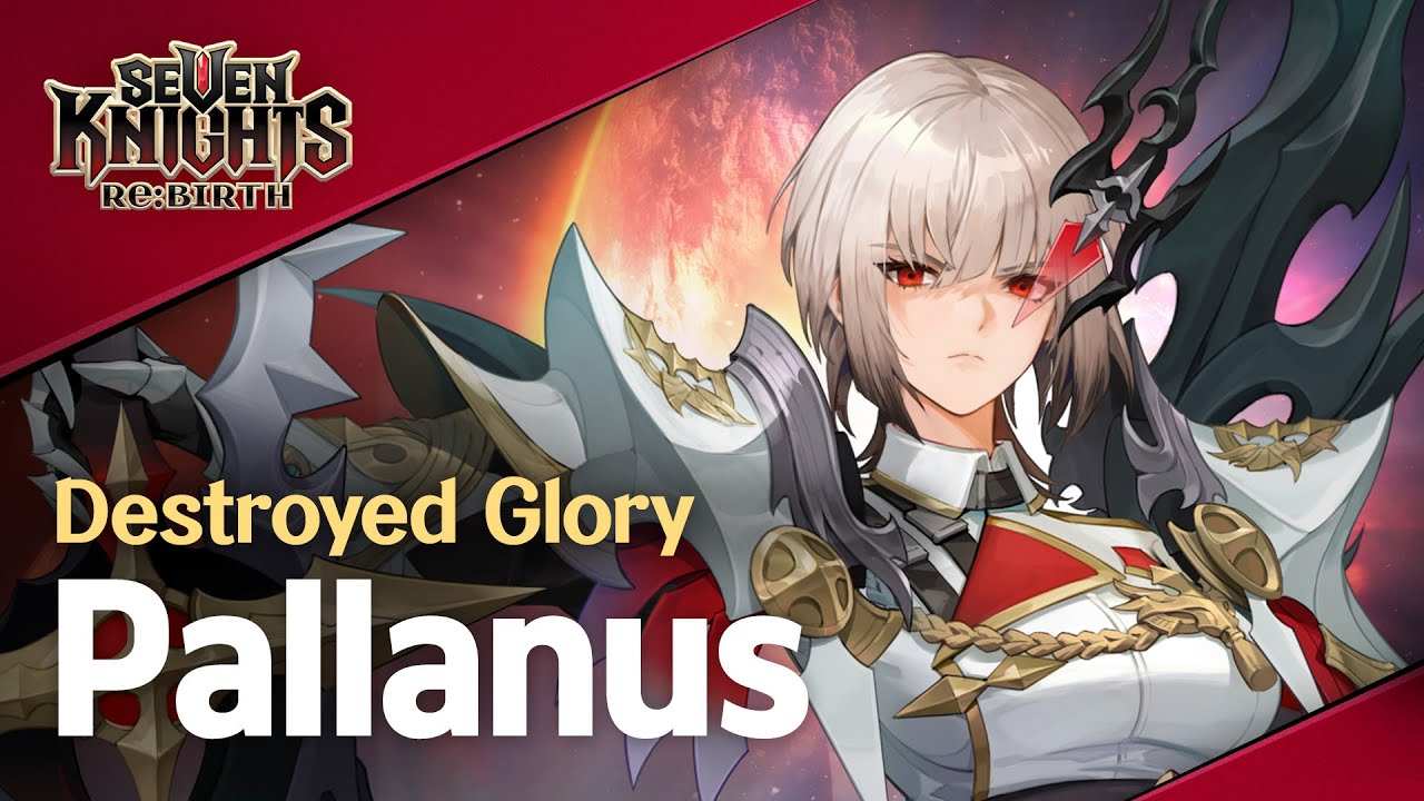 【Official】[Seven Knights Re:BIRTH] Pallanus - Hero PV