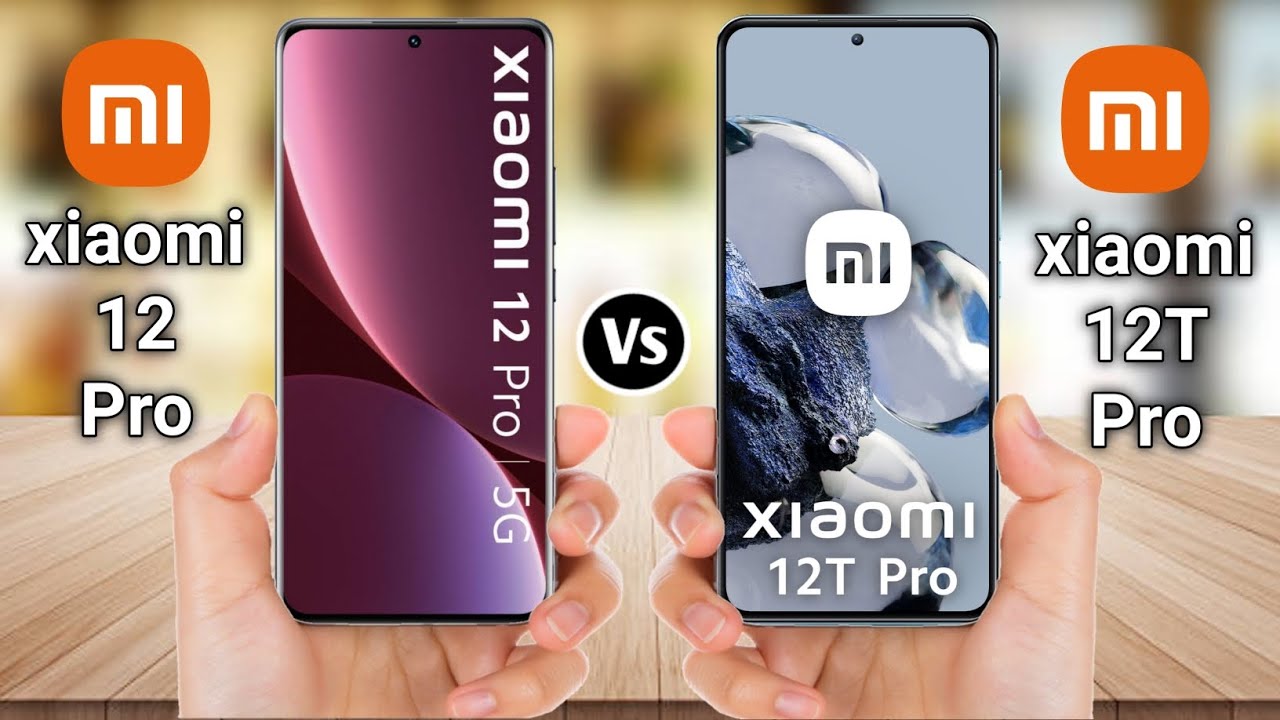 Xiaomi 12 Pro 5G Vs Xiaomi 12T Pro 5G
