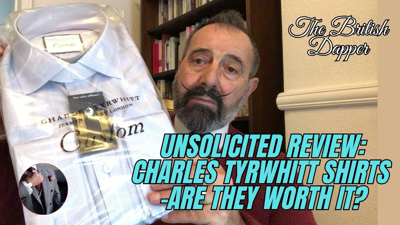 Unsolicited Review: Charles Tyrwhitt Shirts - Are They Worth It?