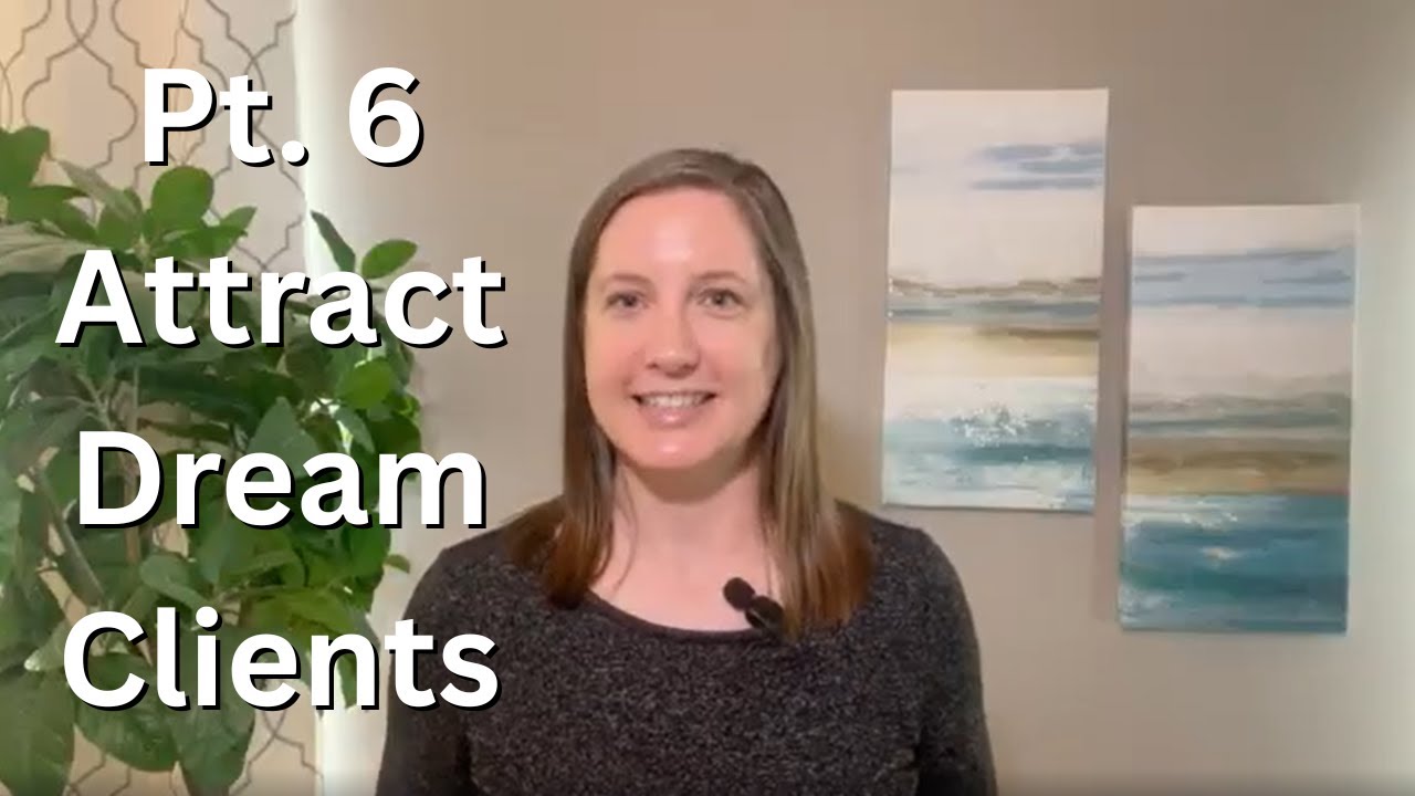 Part 6: Build a Brand That ATTRACTS Your Dream Clients (Not Just a Cute Logo)