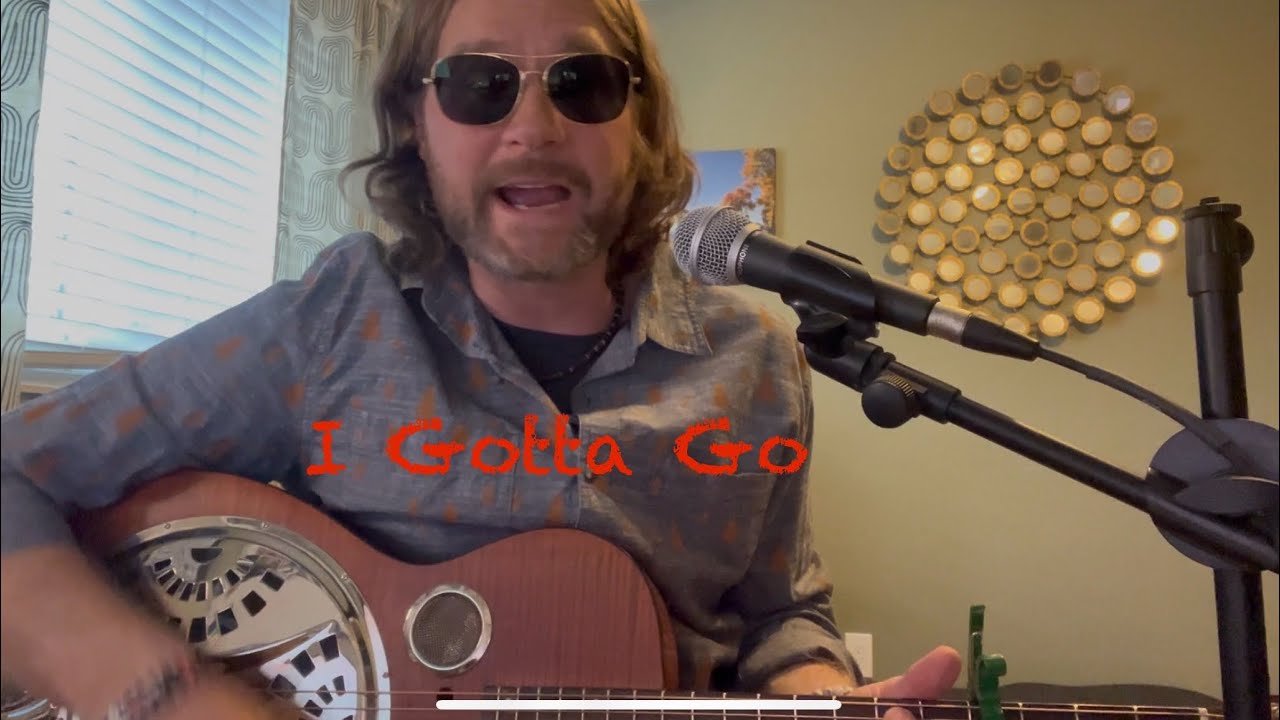 I Gotta Go - Bob Schneider cover
