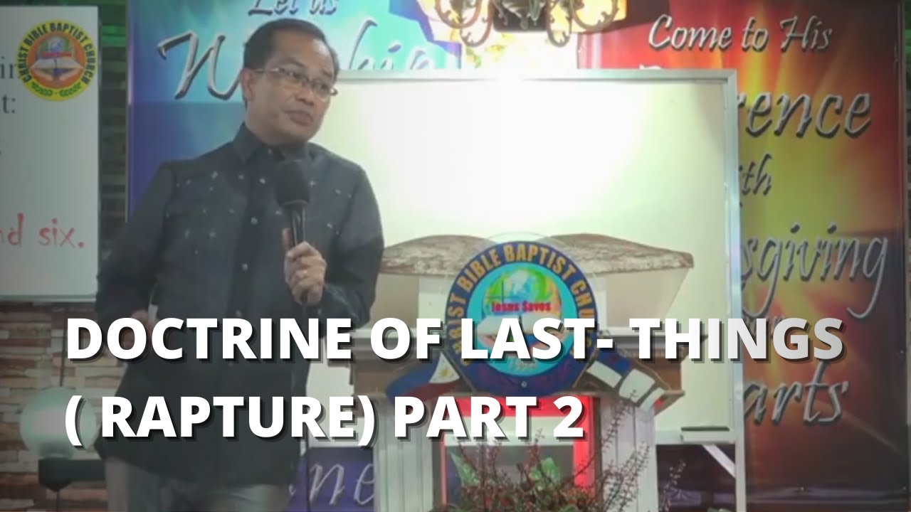 DOCTRINE OF LAST THINGS - PART 2  BY PTR PAULO MALABANAN