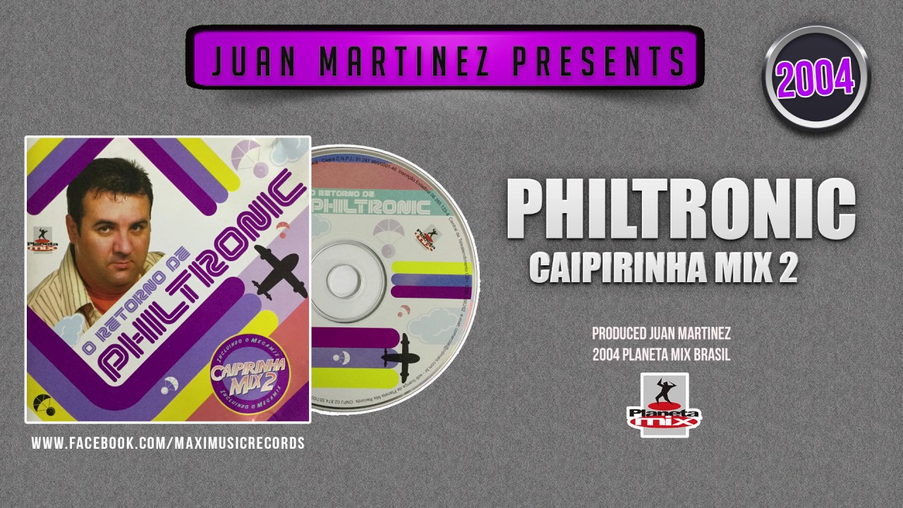 Philtronic - Caipirinha Mix 2 (Mixed By Juan Martinez)