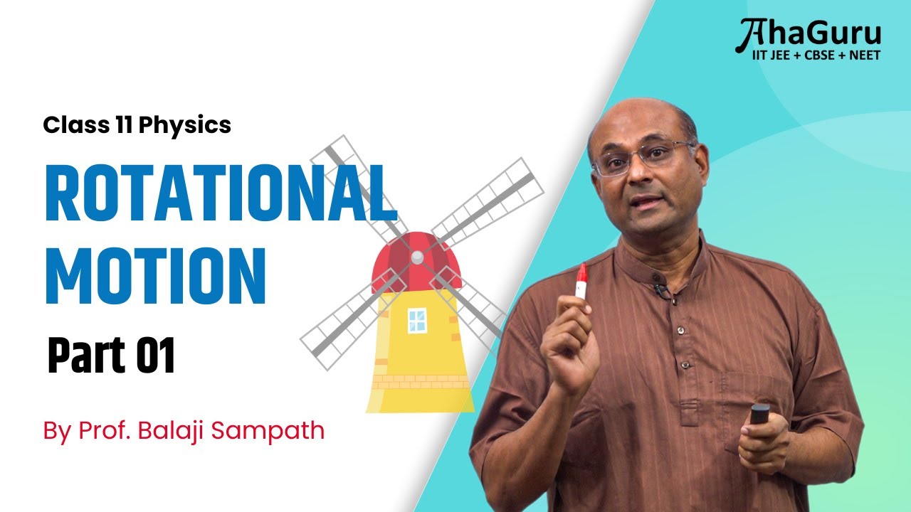 Rotational Mechanics | Part 1 | Class 11 Physics | IIT JEE and NEET