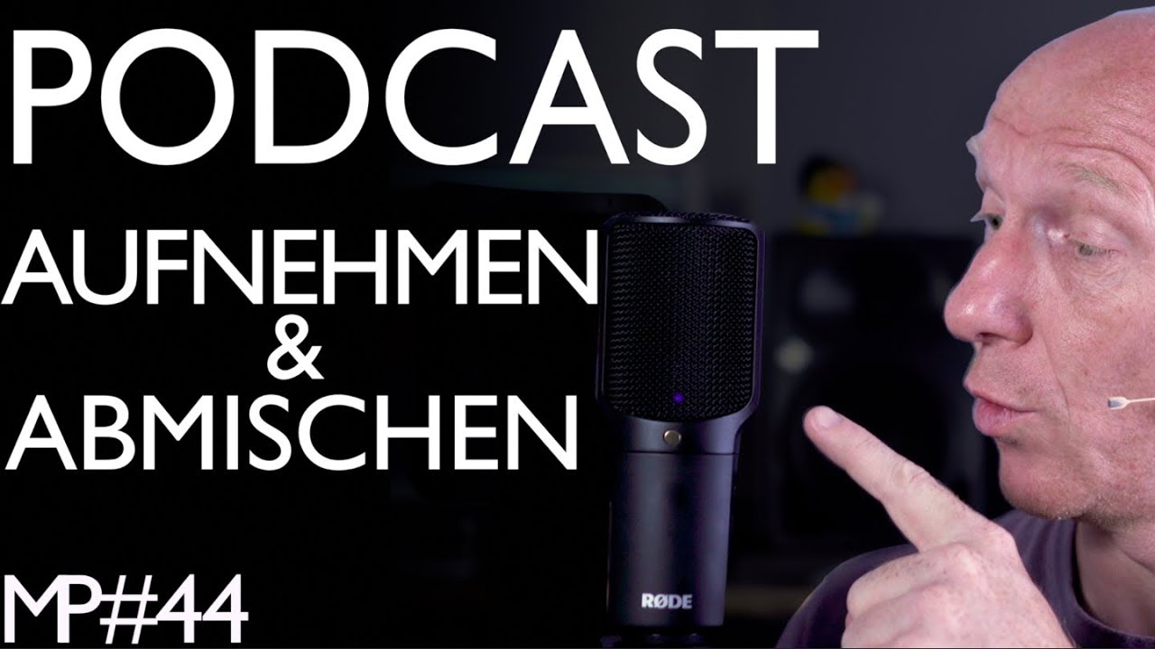 Stimme f&uuml;r Podcast richtig aufnehmen und abmischen | Tutorial Deutsch | Recording-Blog Mixpraxis #44