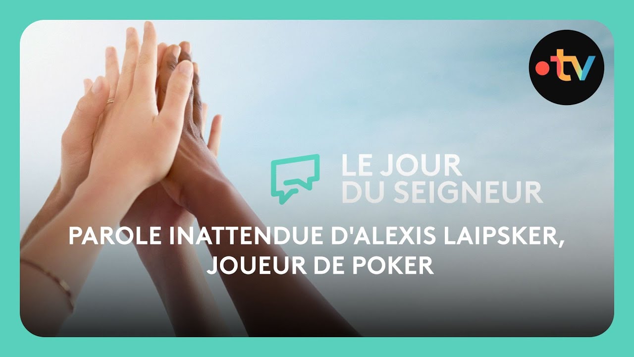 Parole inattendue d'Alexis Laipsker, joueur de poker