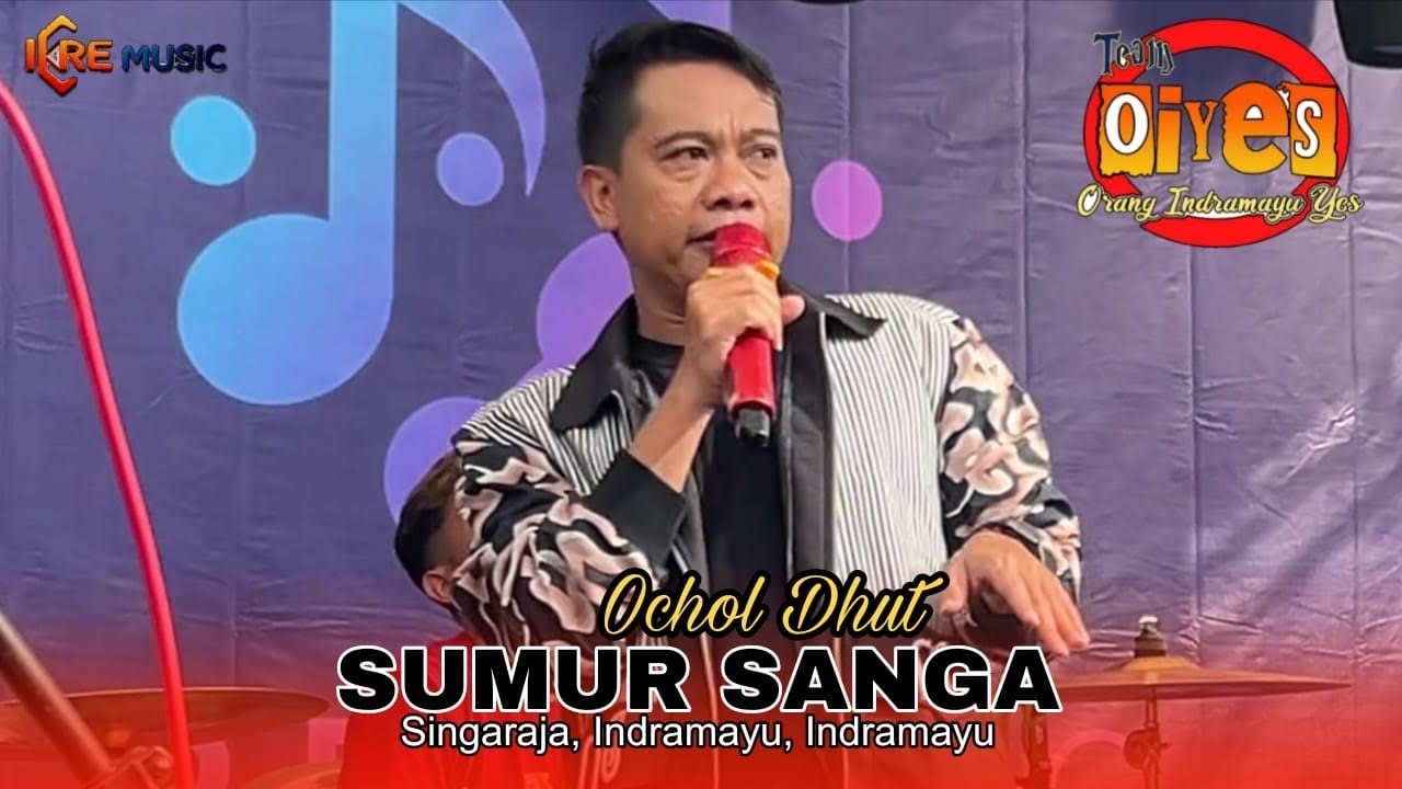 SUMUR SANGA - OCHOL DHUT - IKRE MUSIC/TEAM OIYES - DESA SINGARAJA BLOK KETIMPAL, INDRAMAYU