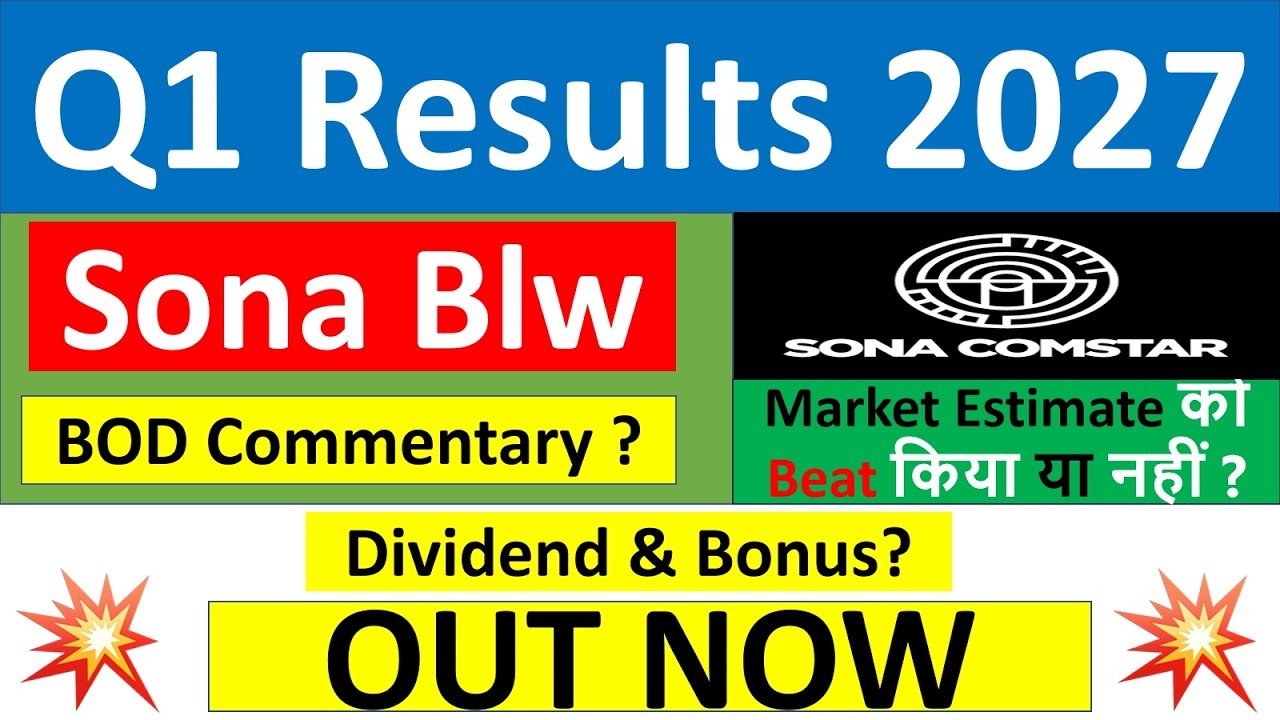 Sona Blw q1 results 2027 | SONACOMS q1 results today | Sona Blw Share News | Sona Blw latest news