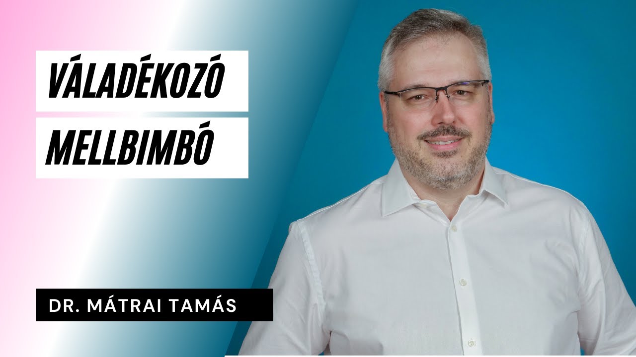Váladékozó mellbimbó - Dr. Mátrai Tamás