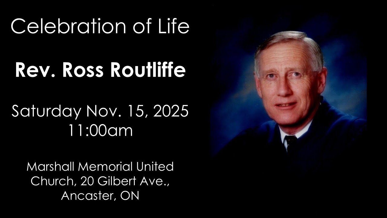 Nov. 15, 2025- Celebration of Life for Rev. Ross Routliffe