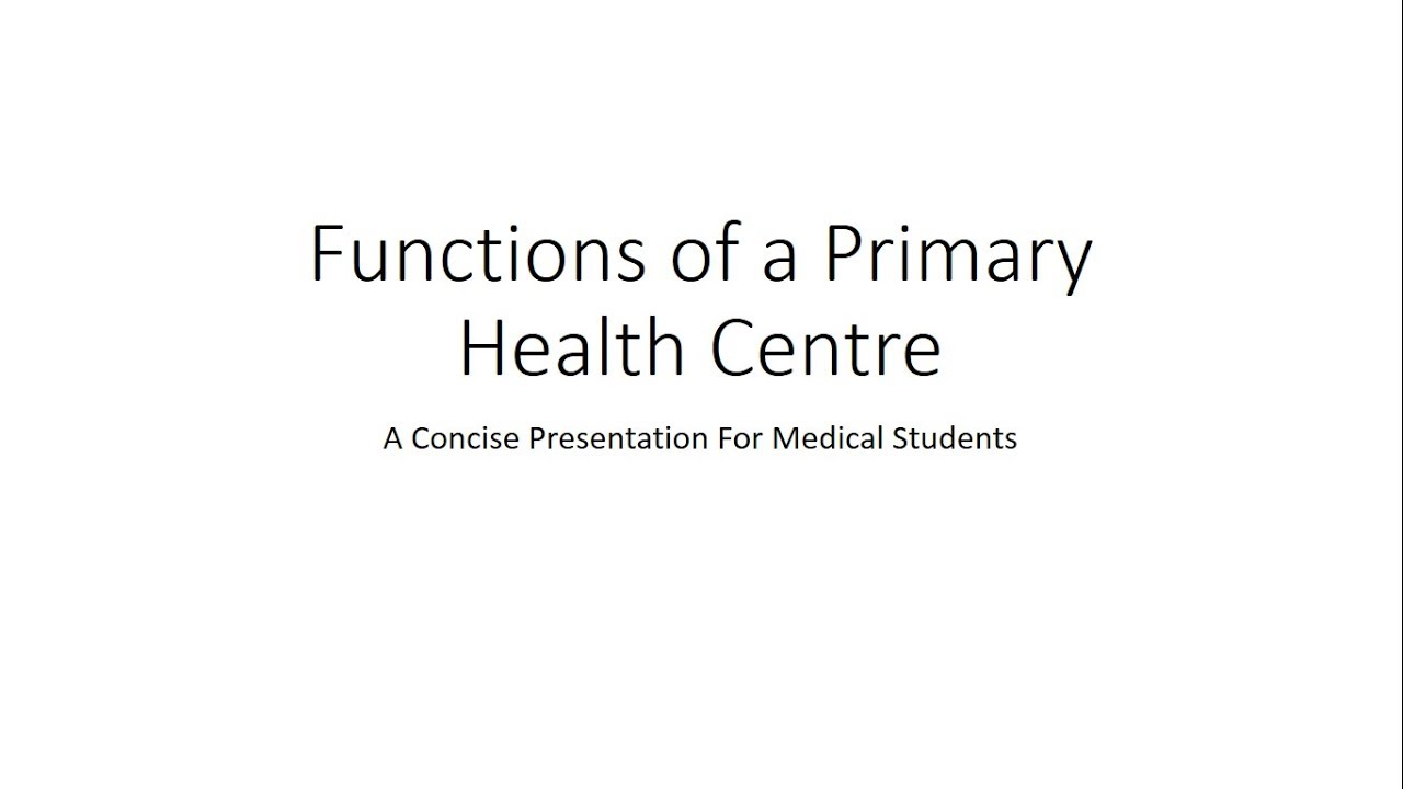 Functions of a Primary Health Centre (PHC) - PSM