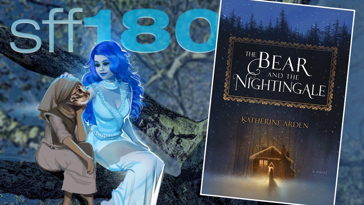 SFF180 🐉 ‘The Bear and the Nightingale’ by Katherine Arden ★★★½