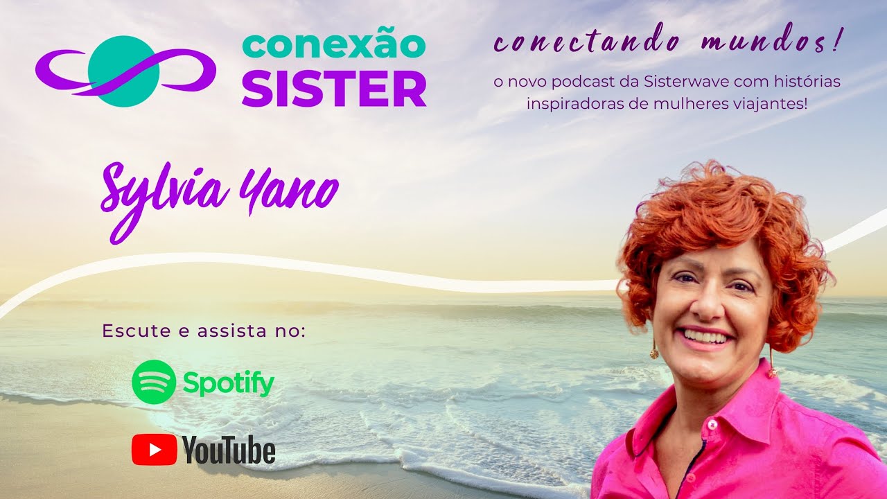 Conexão Sister com Sylvia Yano - Viajando na terceira idade