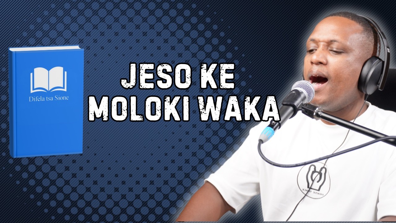 Halelakatsa Ho Tseba (Jeso Ke Moloki Waka)-DIFELA TSA SIONE 116 | Praise Space Ft Wandi