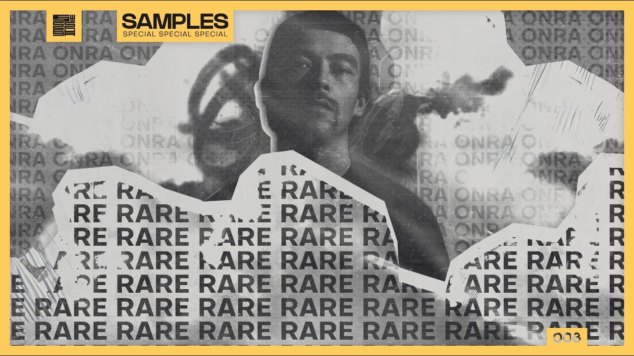 SAMPLES: ONRA SPECIAL // [008] - RARE ONES