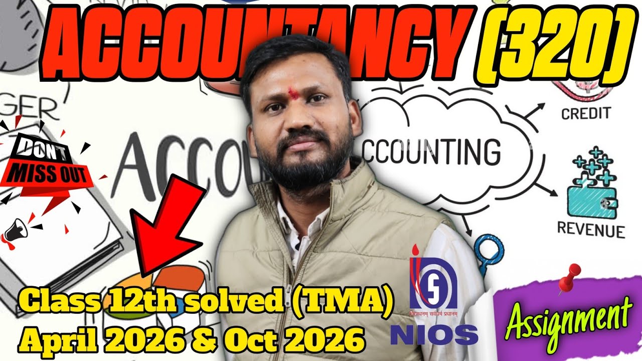 NIOS Class 12th Accountancy (320) Solved TMA | April & Oct 2026 Assignment #nios 