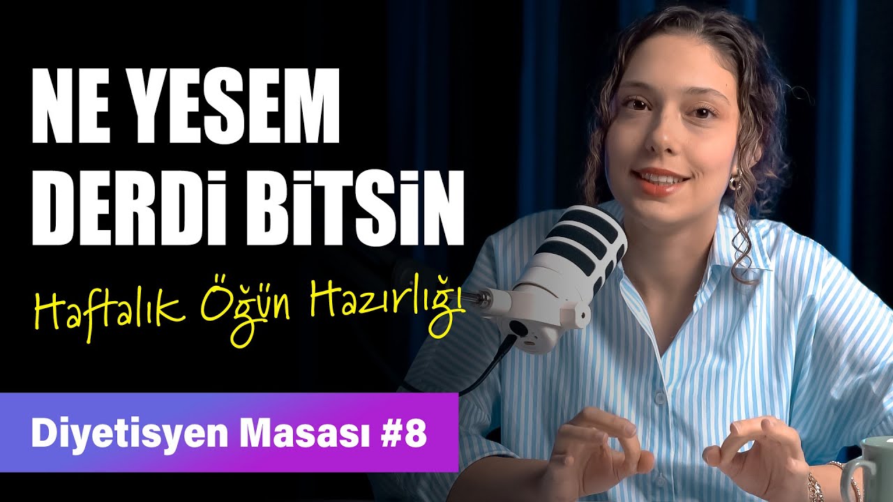 "Ne Yesem?” Derdi Bitsin - Haftalık Öğün Hazırlığı Rehberi
